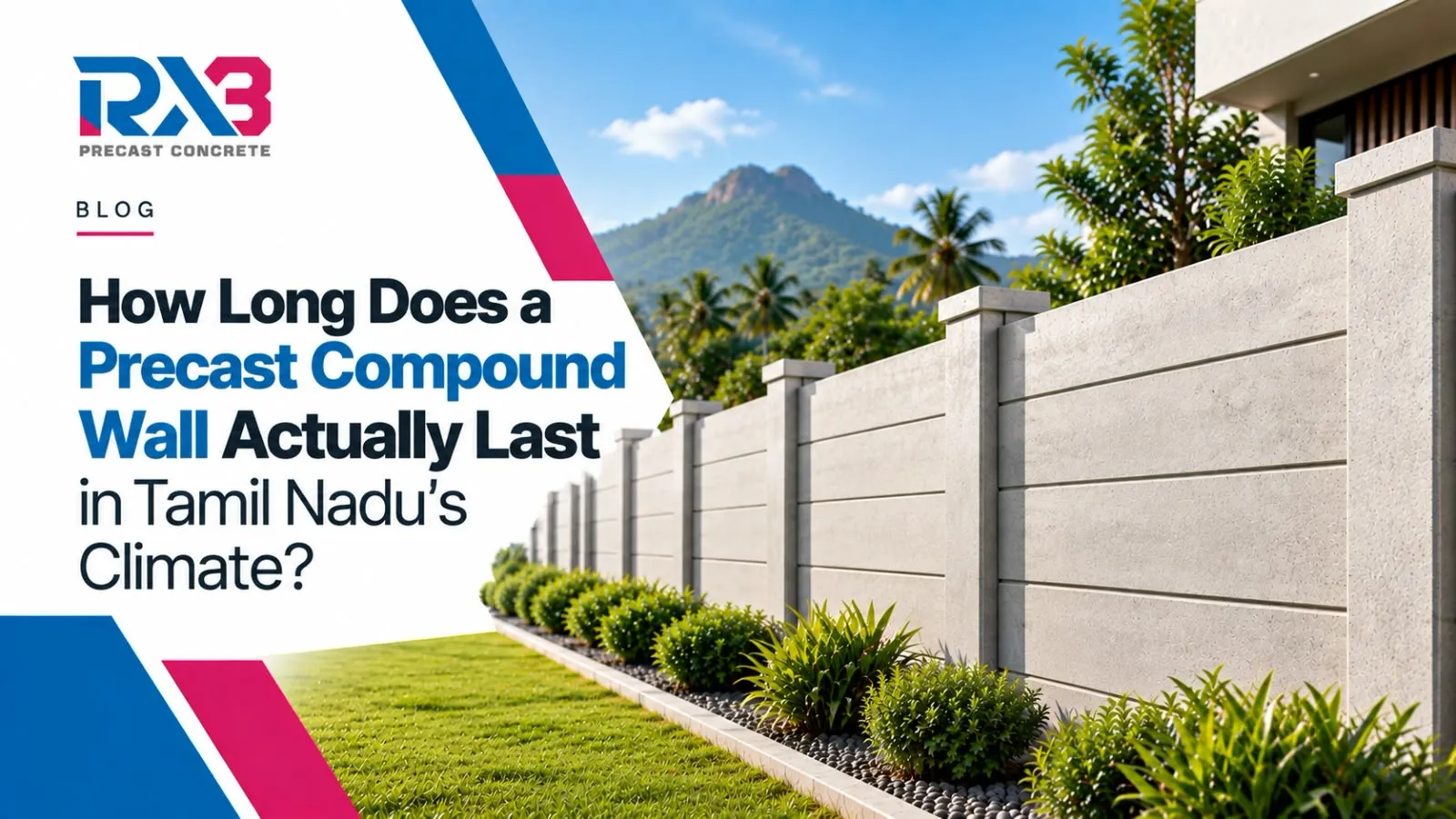 How Long Does a Precast Compound Wall Actually Last in Tamil Nadu's Climate?