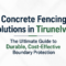 Concrete Fencing Solutions in Tirunelveli The Ultimate Guide to Durable, Cost-Effective Boundary Protection