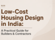 Low-Cost Housing Design in India: A Practical Guide for Builders & Contractors